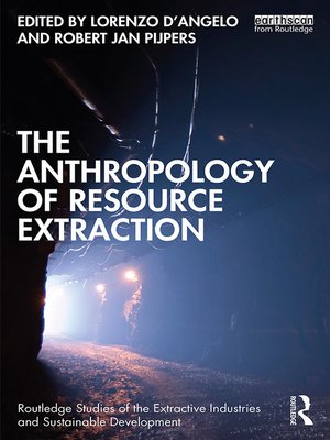 cover image of The Anthropology of Resource Extraction